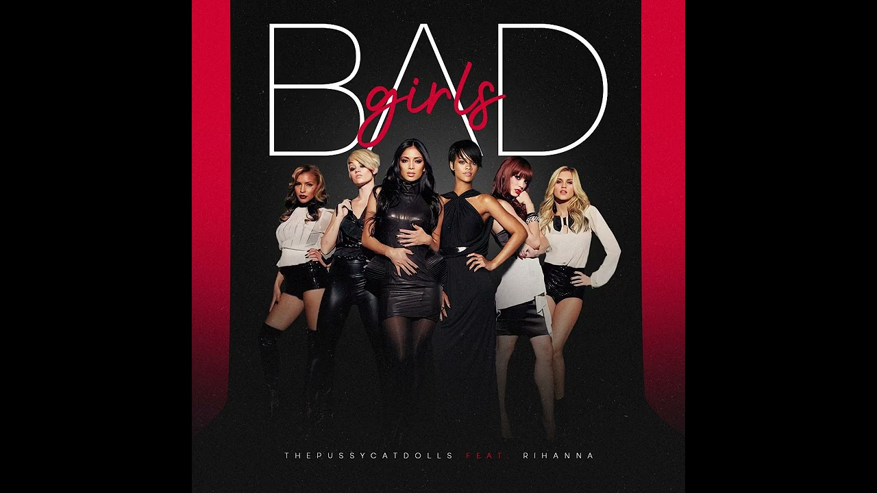 Bad Girl - Pussycat Dolls feat. Rihanna