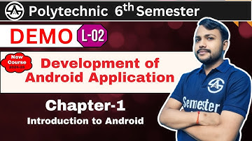 Development of Android Application Polytechnic 6th Semester | Chapter-1: Introduction to Android