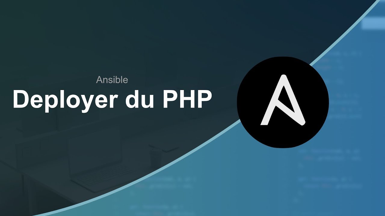 Déployer du PHP avec Ansible (1/3) : Présentation - YouTube