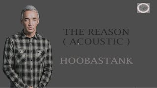 Hoobastank ~ The Reason Acoustic ( Lirik video dan terjemahan )