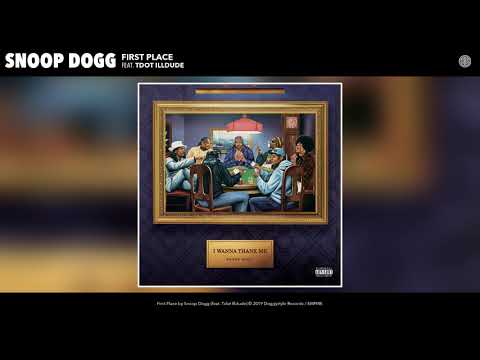 Snoop Dogg - First Place (feat. Tdot Illdude) (Audio)