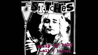 The Stitches - Unzip My Baby​.​.​.​All 7 Inches