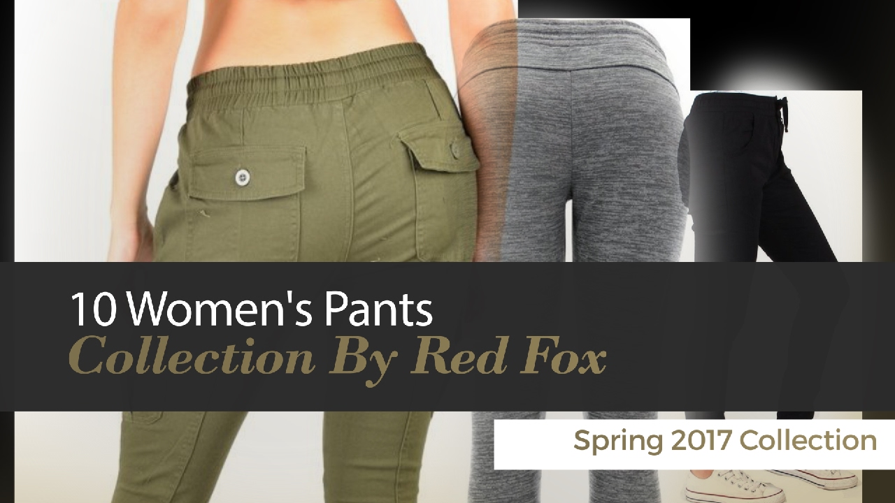 10 Women's Pants Collection By Red Fox Spring 2017 Collection