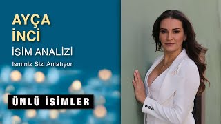 Ayça Inci Isim Izi Ve Anlamı Isminiz Sizi Anlatıyor