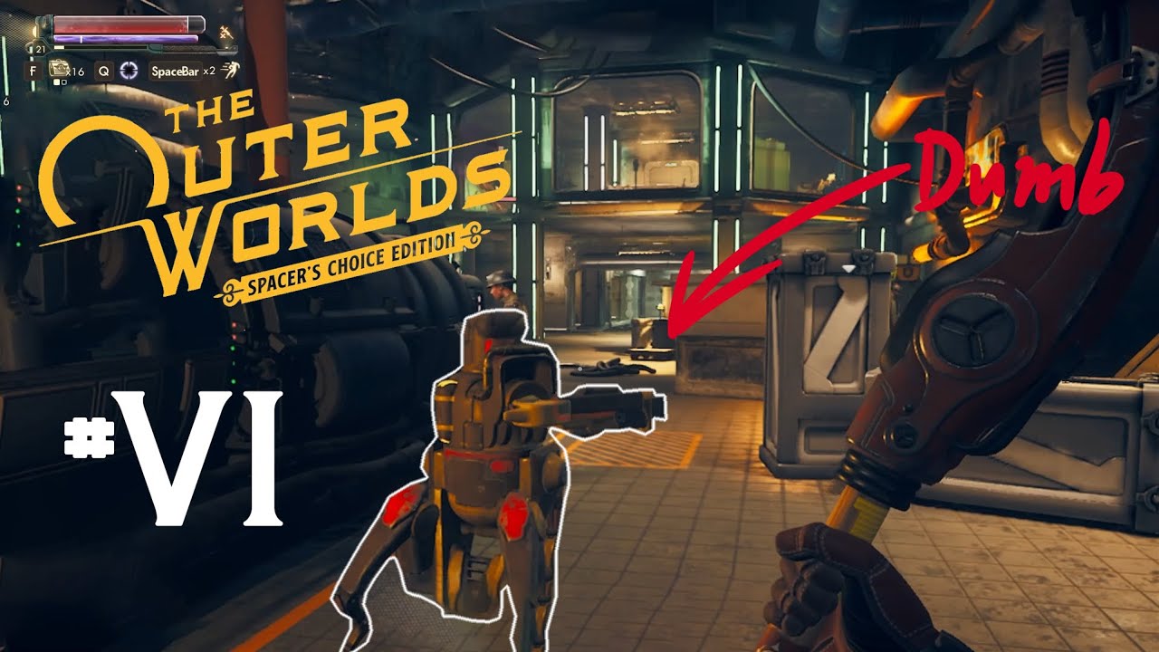 dumbots / The Outer Worlds : Spacer's Choice Edition [ Part 6 ] - YouTube