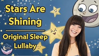 Original Lullaby to Help Kids Sleep | Stars Are Shining | Grace's Tales & Tunes