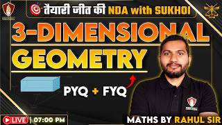 NDA Maths 3D Geometry | PYQ + FYQ Live Class by Rahul Sir 🛡️🔢