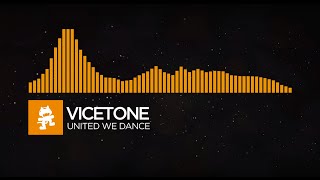 [House] - Vicetone - United We Dance [Monstercat Visualizer]