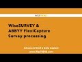 Process surveys in a few seconds using WiseSURVEY and ABBYY FlexiCapture