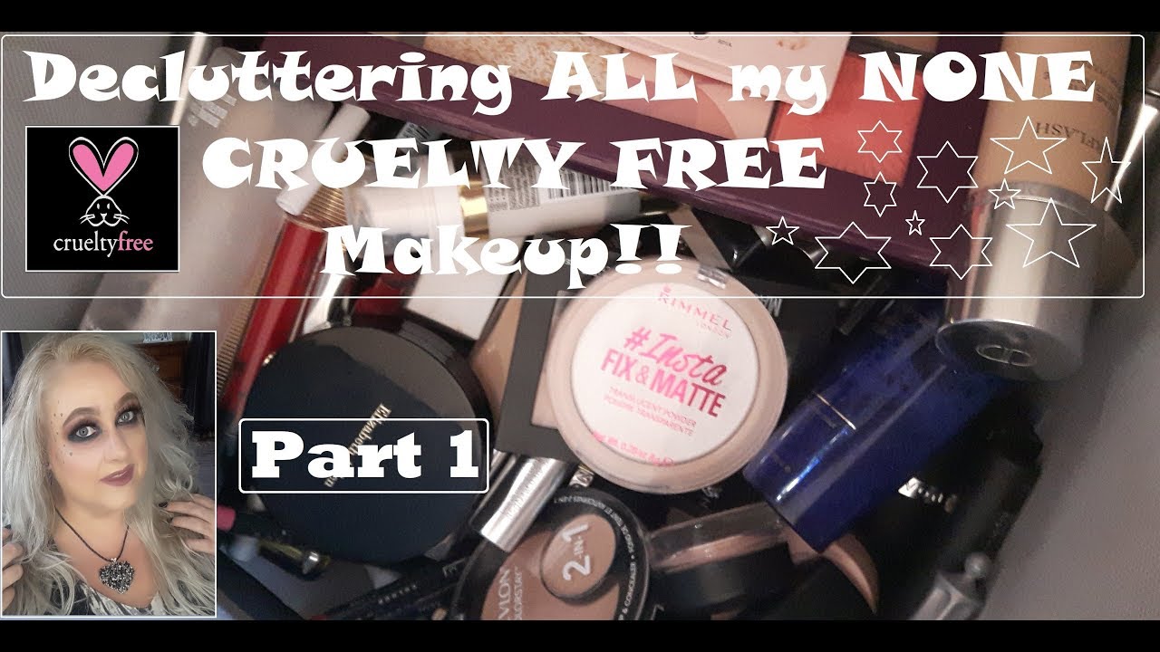 Makeup Declutter - Going 100% Cruelty Free | Part 1| 2018