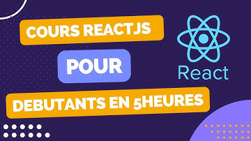 Cours complet sur ReactJS dans 5 heures | tuto fr