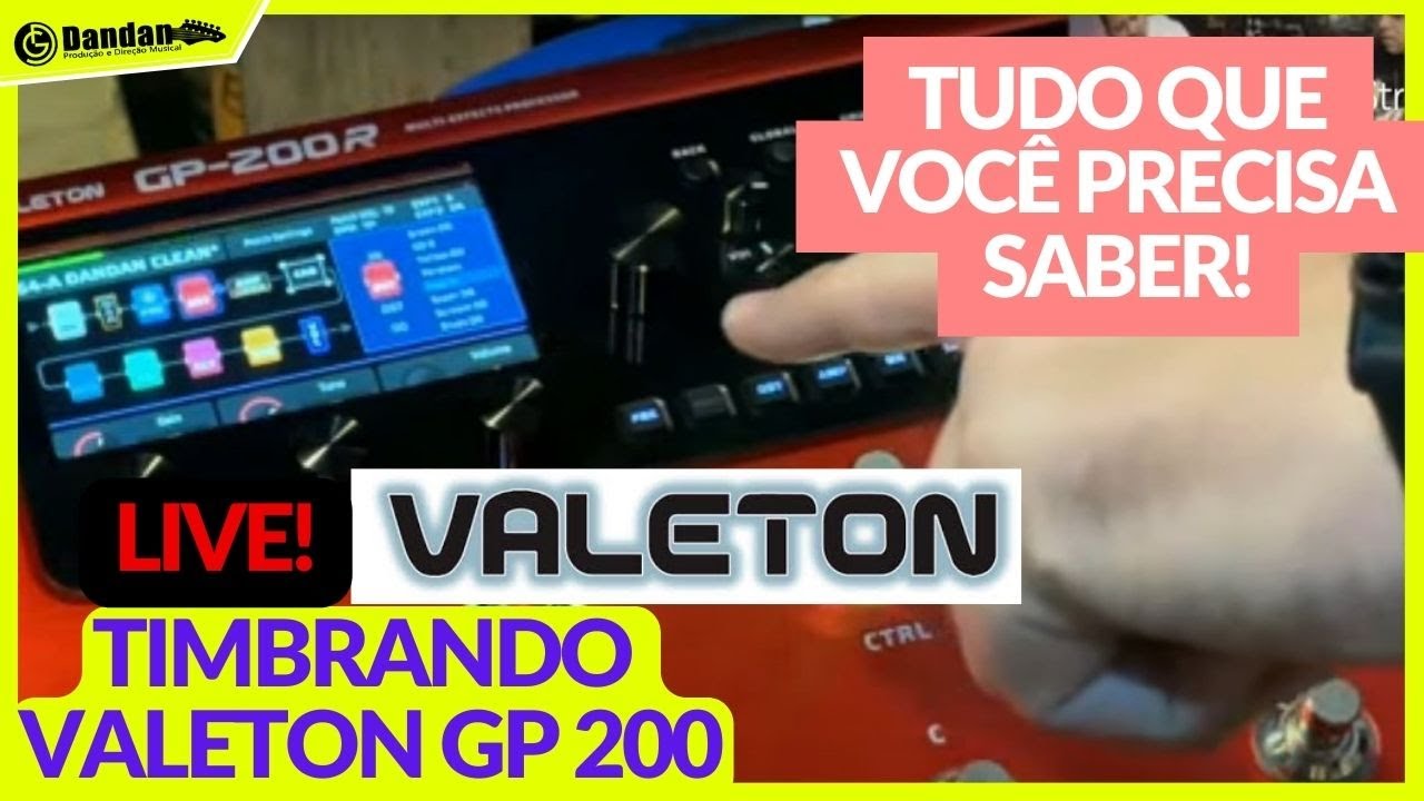 TIMBRANDO VALETON GP 200, AO VIVO NA ÍNTEGRA! APRENDA BASTANTE COM ...