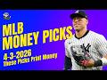 Baseball BEST BETS for 4-3-2026 – These Picks Print Money