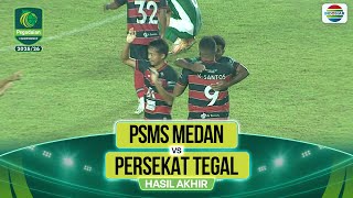 Hasil Akhir Pertandingan - PSMS Medan vs Persekat Tegal | Pegadaian Championship 2025/26
