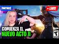 COMIENZA EL ACTO II EN FORTNITE 😍 LAVALKIRIA #epicpartner