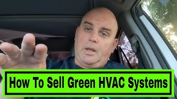 Green HVAC Eco Friendly Sales Pitches Are Up To You And Your Beliefs