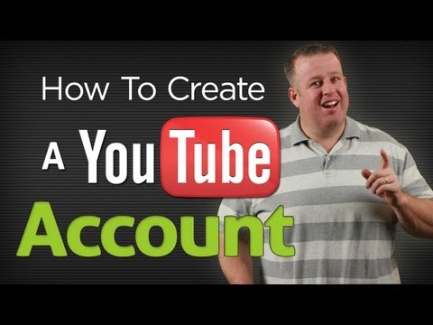 How to Create a YouTube Account - 2013
