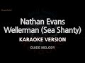 Nathan evanswellerman sea shanty melody karaoke version