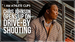 CHRIS JOHNSON Opens Up On Drive-By Shooting, Feared Career Was Over | I AM ATHLETE