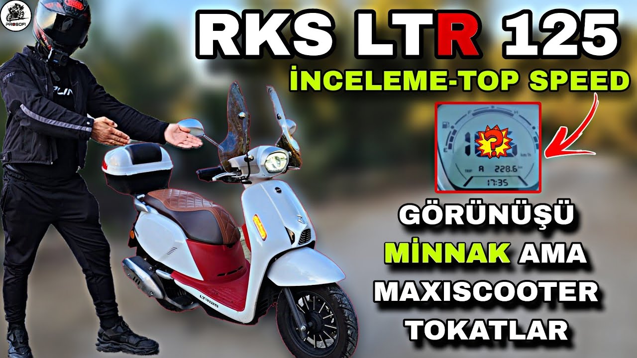 İÇİ DOLU TURŞUCUK !.. RKS LTR 125 İNCELEME VE TOP SPEED & BİRAZ TEKNOLOJİK BİRAZ RETRO AMA GİDİYOR !