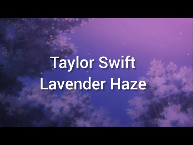 Taylor Swift – Lavender Haze Lyrics