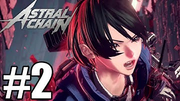 Astral Chain Gameplay Walkthrough Part 2 - Nintendo Switch ( No Commentary)