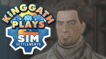 kinggath Plays Fallout 4: Sim Settlements 2 - Episode 12