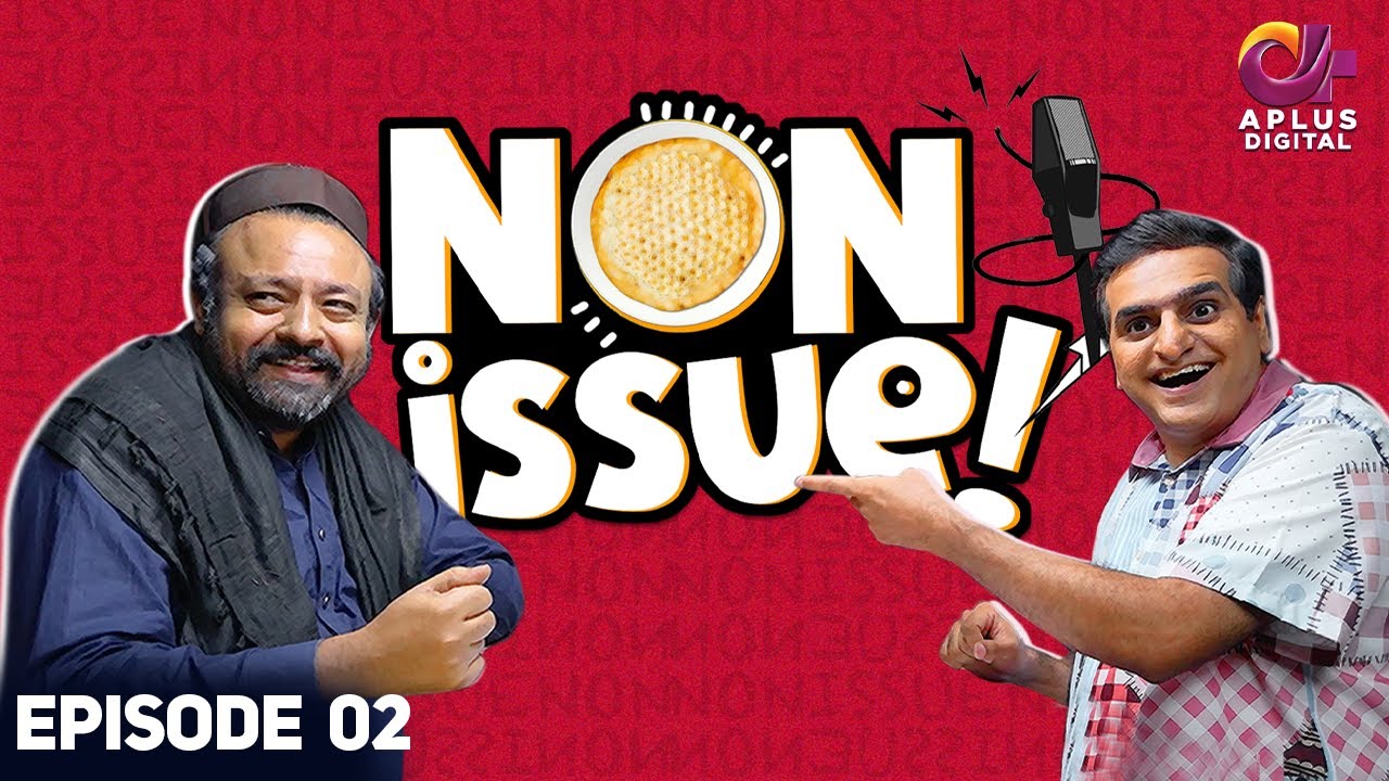 Non issue - Episode 02 | Sheikh Qasim, Aftab Anwar | Aplus Entertainment