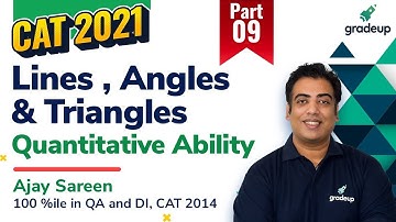 CAT 2021 | Lines , Angles & Triangles | Quantitative Ability | Part - 9 | Ajay Sareen | Gradeup