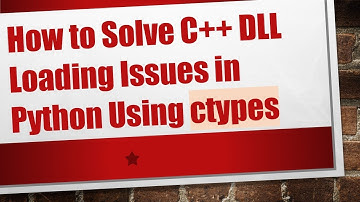 How to Solve C+ +  DLL Loading Issues in Python Using ctypes