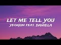 Yeonjun Feat Daniela Let Me Tell You Lyrics Video 