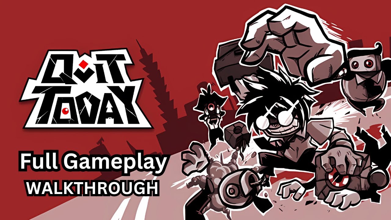 quit today full gameplay//NO COMMENTARY