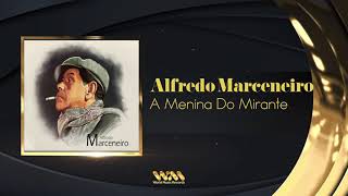 Video thumbnail of "Alfredo Marceneiro - A Menina Do Mirante"