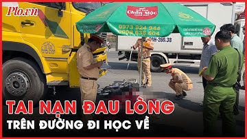 Xe tải va chạm xe đạp điện, một học sinh tử vong trên đường đi học về - PLO