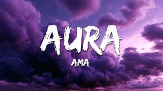 Ama - Aura (Lyrics) ft. Bryson Tiller