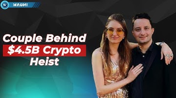 The $4.5 Billion Bitcoin Heist: The Wild Story of Ilya Lichtenstein and Heather Morgan