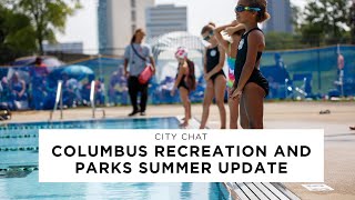 City Chat: Columbus Recreation & Parks Summer Update