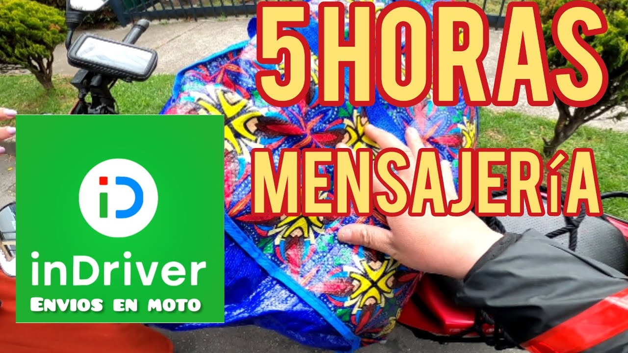 trabajando 5 horas en indriver mensajería