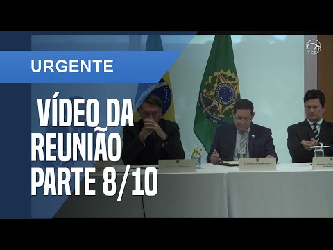 VÍDEO DA REUNIÃO MINISTERIAL DE JAIR BOLSONARO DE 22 DE ABRIL l PARTE 8/10