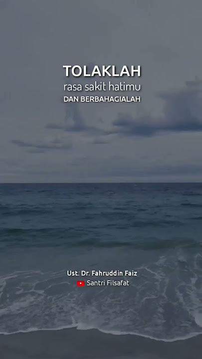 Tolaklah rasa sakit itu maka rasa sakit itu akan hilang - Ust. Dr. Fahruddin Faiz