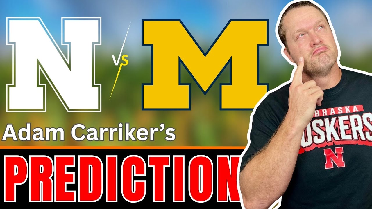 NEBRASKA vs Michigan Preview & Prediction!