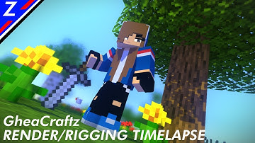 [GheaCraftz] ~Rigging/Render~ TIMELAPSE🔥
