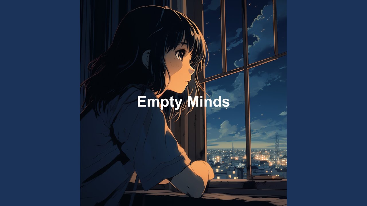 Watch Empty Minds on YouTube Watch Empty Minds on YouTube