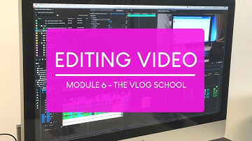 Editing Video Content | Module 6 - The Vlog School