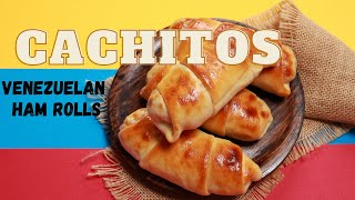 Cachitos, Classic Venezuelan Ham Rolls
