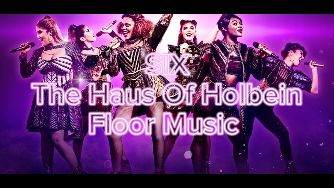 The Haus Of Holbein SIX Floor Music YouTube