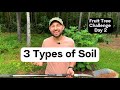 3 Types of Soil Minerals - Fruit Tree Challenge Day 2