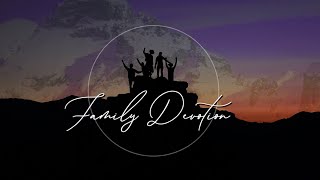 Family Devotion - July 18, 2020