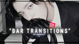 7 BAR TRANSITION IDEAS YOU CAN DO IN INSHOT WITHOUT PRO | TRENDING | VIRAL | EXPLORE | JAKE |ENHYPEN