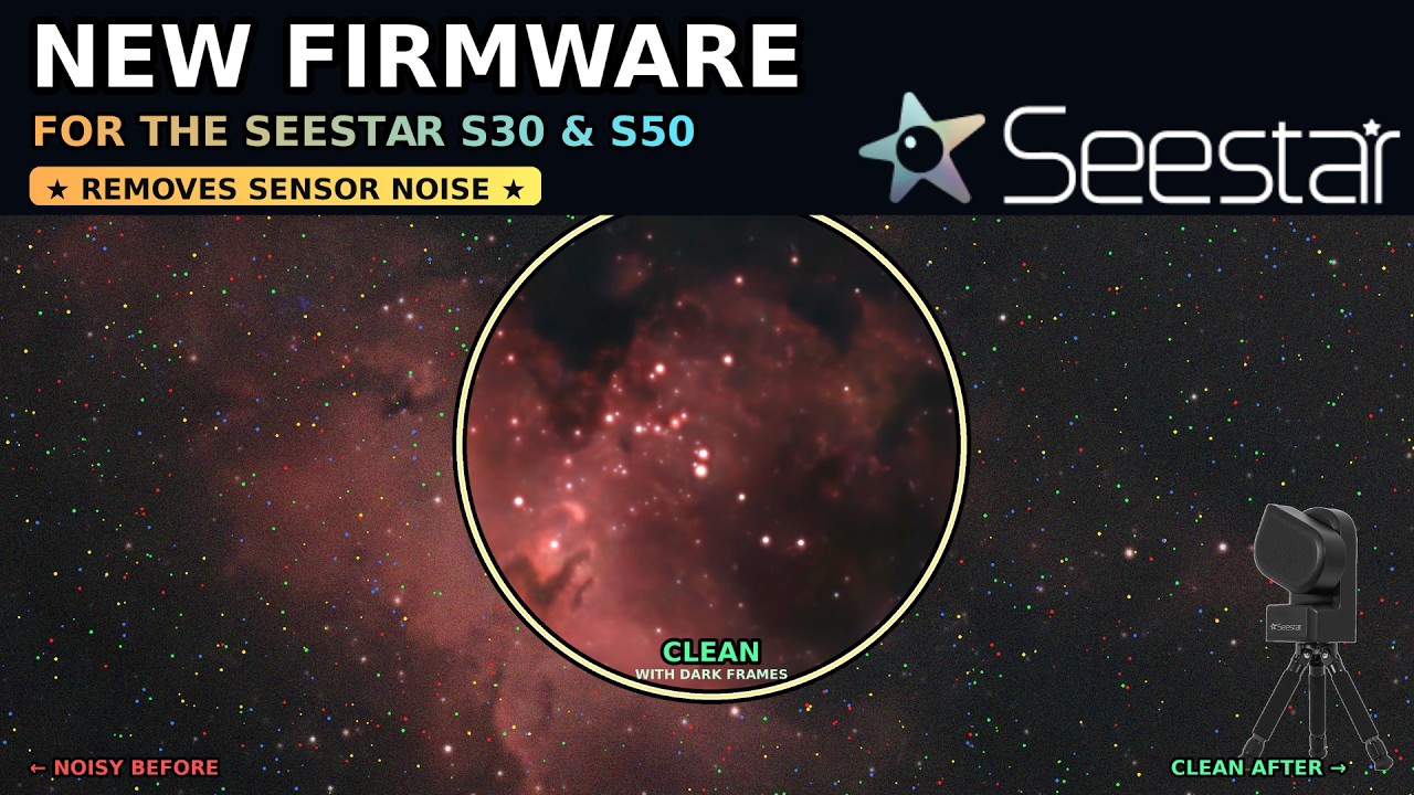 🔭 Seestar NEW UPDATE: Dark Frames | Instant QUALITY boost | v3.3.1 | New Firmware